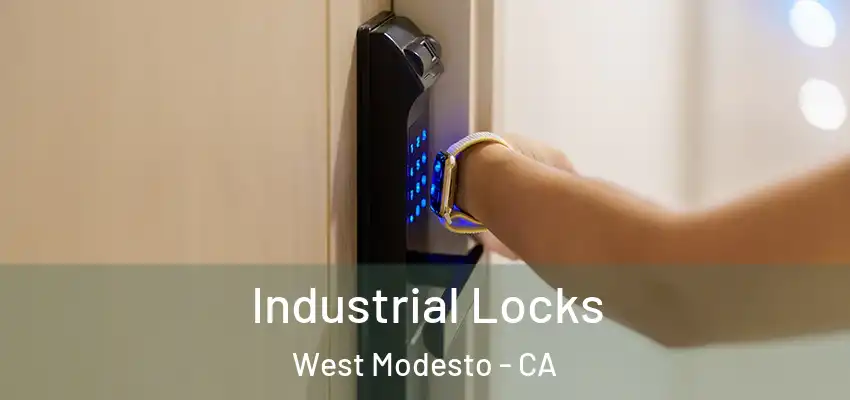  Industrial Locks West Modesto - CA