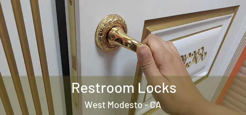  Restroom Locks West Modesto - CA